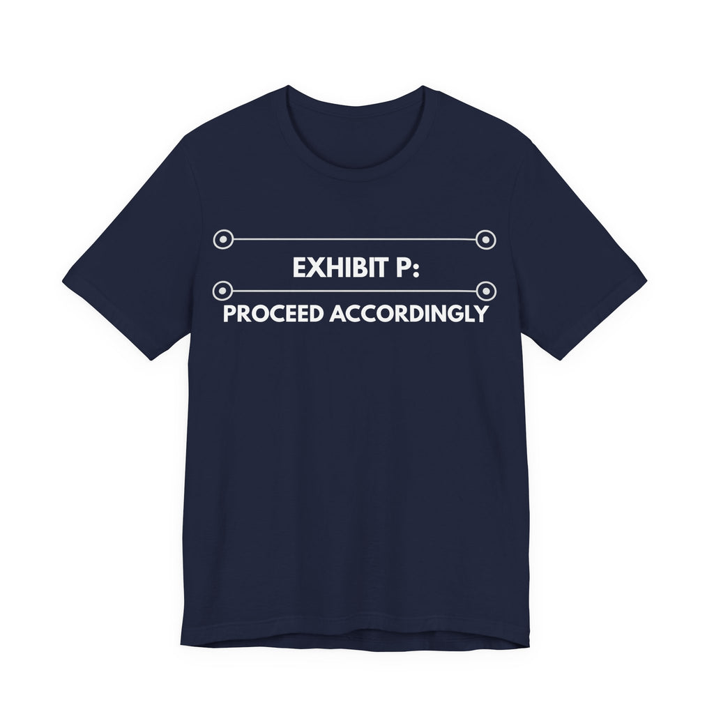 Proceed Accordingly | Exhibit Line Series