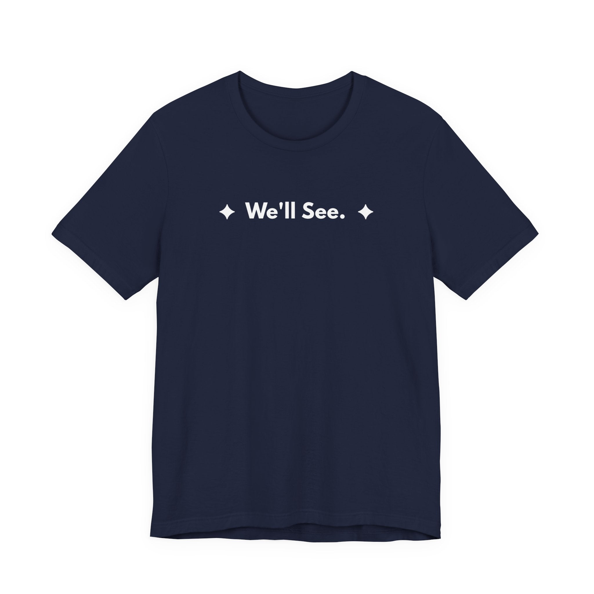 We'll See. | Off The Cuff