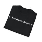 You Never Know. | Off The Cuff — Lightweight