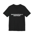 Enthusiastically Indifferent | Dry Wit Co. Collection