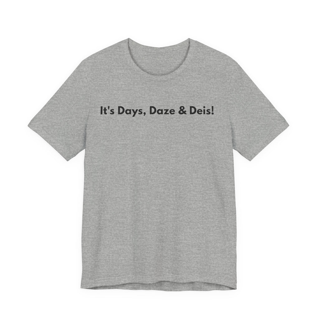 It's Days, Daze & Deis! | Double-Take