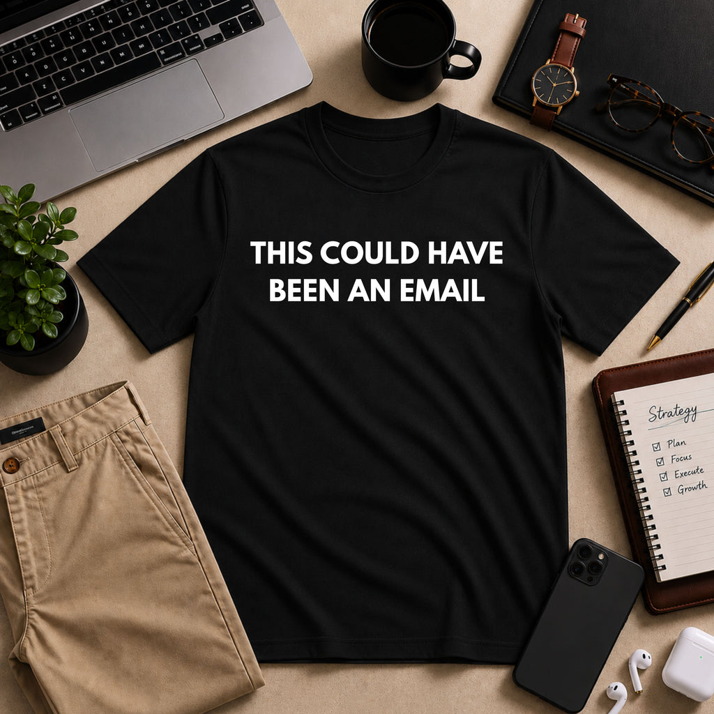 Clause & Effect™ | This Could Have Been An Email | Dry Wit Co. Collection