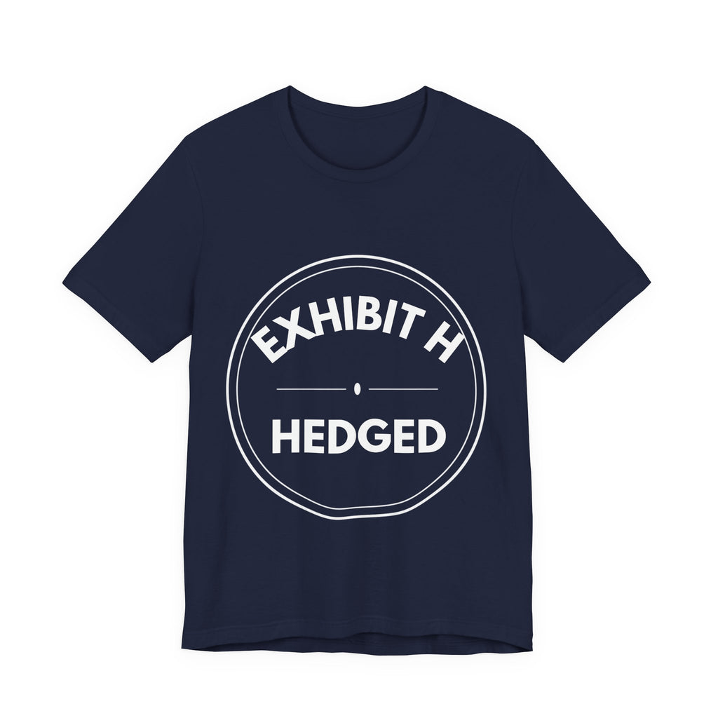 Exhibit H: Hedged | Exhibit Series
