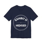 Exhibit H: Hedged | Exhibit Series