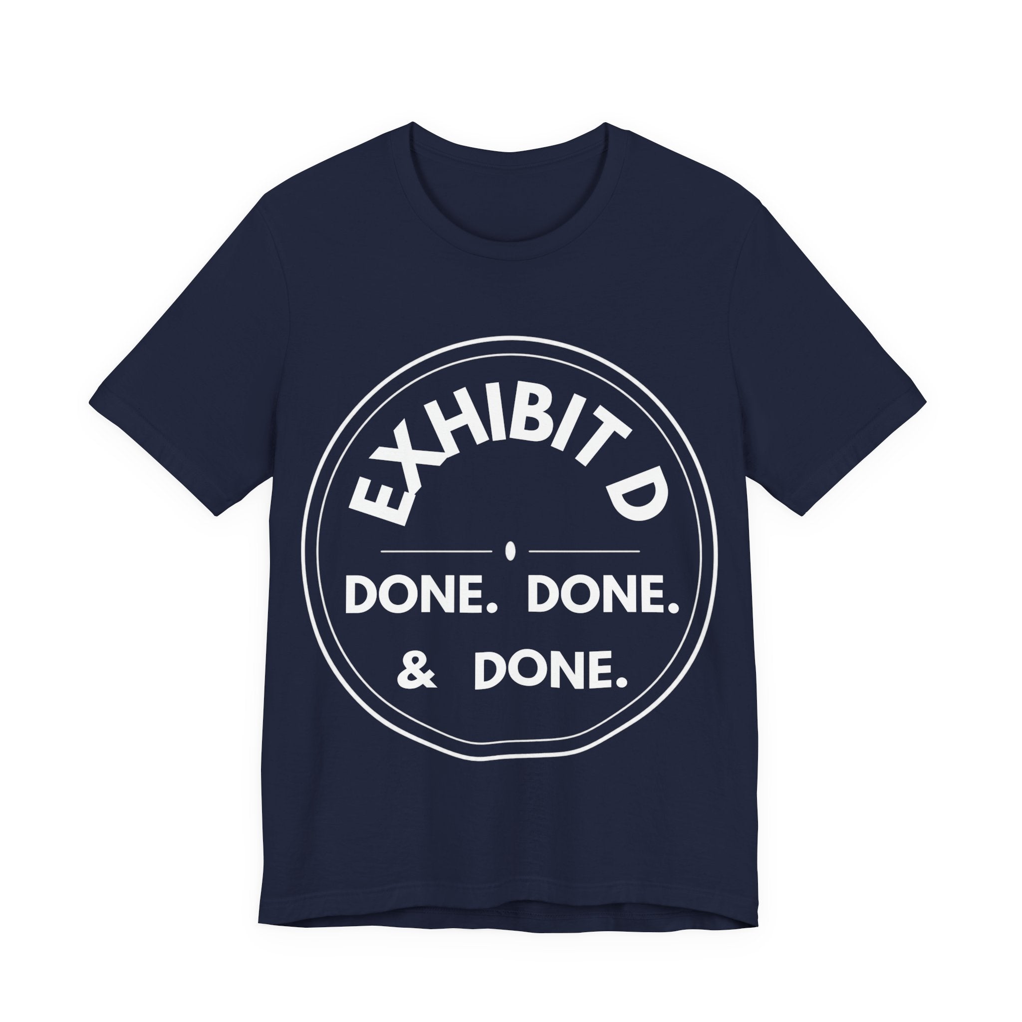 Clause & Effect™ | EXHIBIT D: DONE. DONE. & DONE. | Exhibit Series Collection