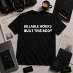 Billable Hours Built This Body. | Dry Wit Co.