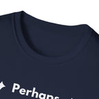 Perhaps. | Off The Cuff — Lightweight
