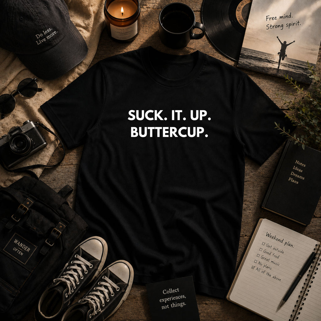 Clause & Effect™ | Suck. It. Up. Buttercup. | Dry Wit Co. Collection
