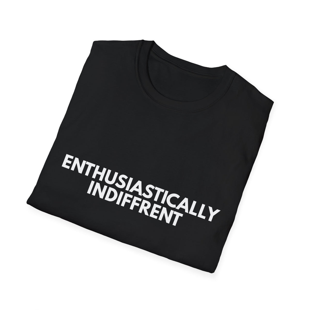 Enthusiastically Indifferent | Dry Wit Co. — Lightweight