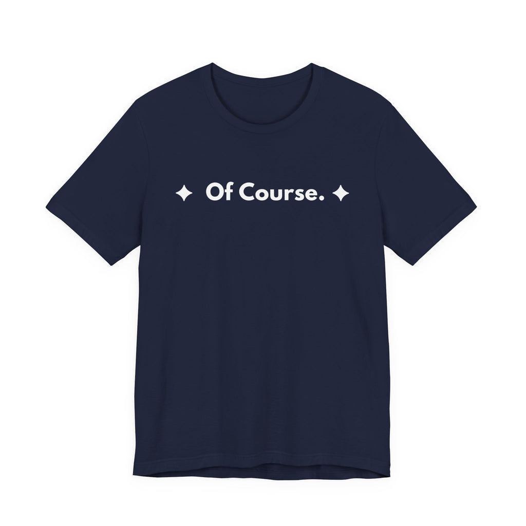 Of Course. | Off The Cuff
