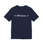 Of Course. | Off The Cuff