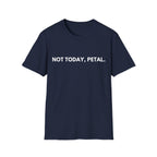 Not Today, Petal | Dry Wit Co. — Lightweight