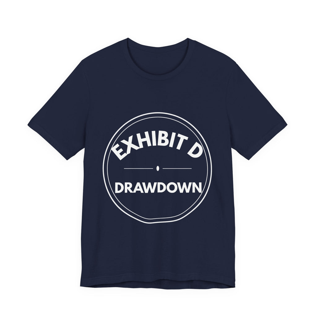 Exhibit D: Drawdown | Exhibit Series