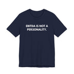 EBITDA Is Not A Personality. | Dry Wit Co.