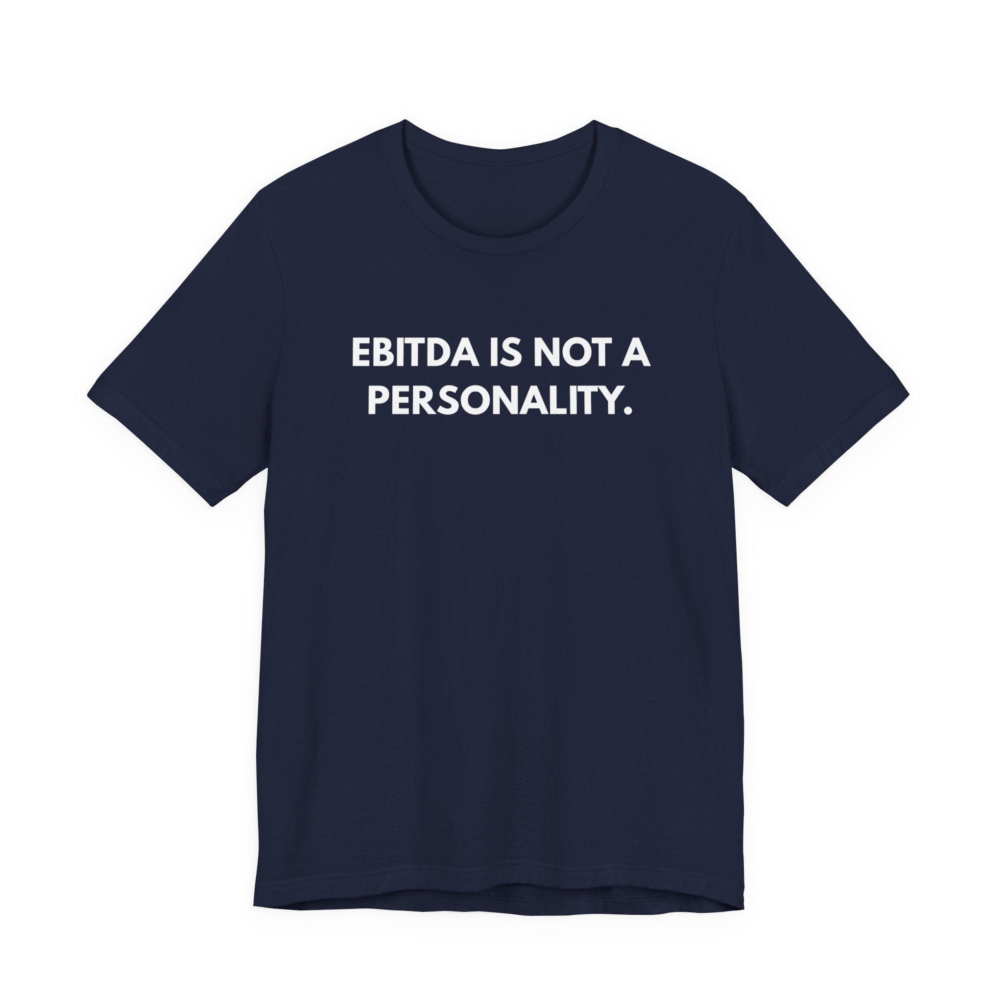 EBITDA Is Not A Personality. | Dry Wit Co.
