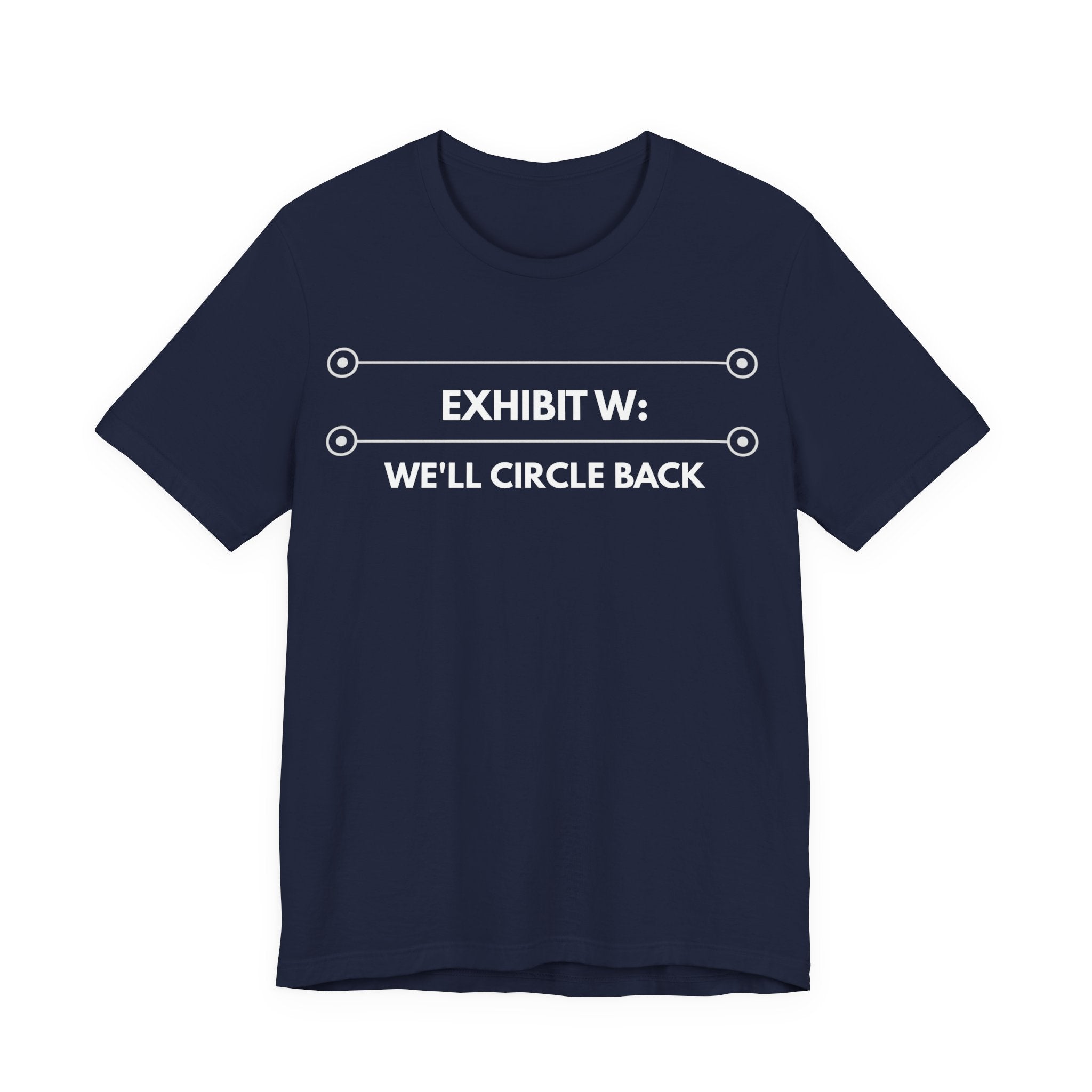 We'll Circle Back | Exhibit Line Series
