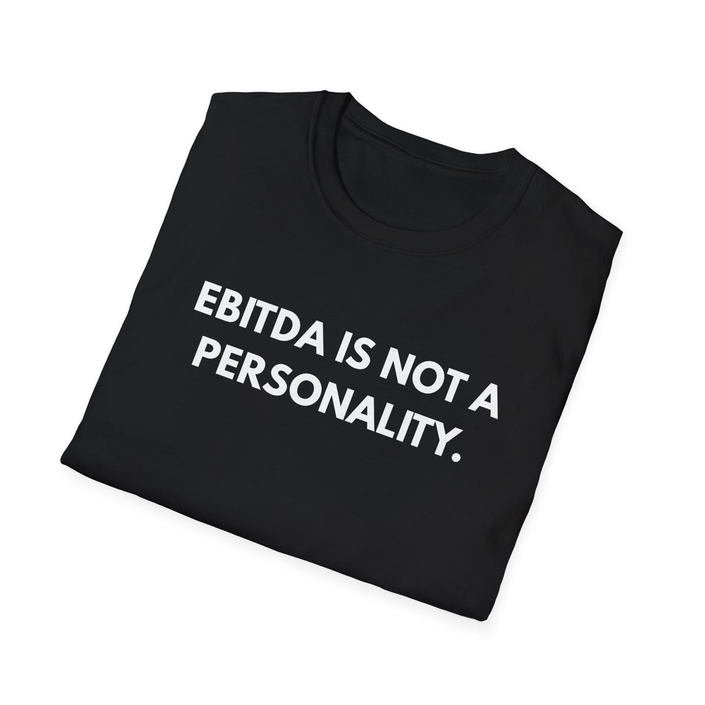 EBITDA Is Not A Personality. | Dry Wit Co. — Lightweight