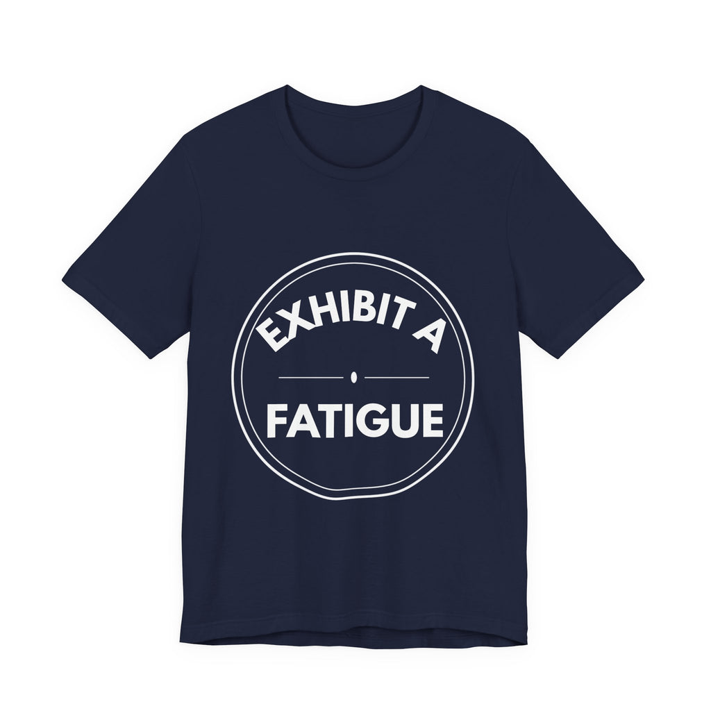 Exhibit A: Fatigue | Exhibit Series
