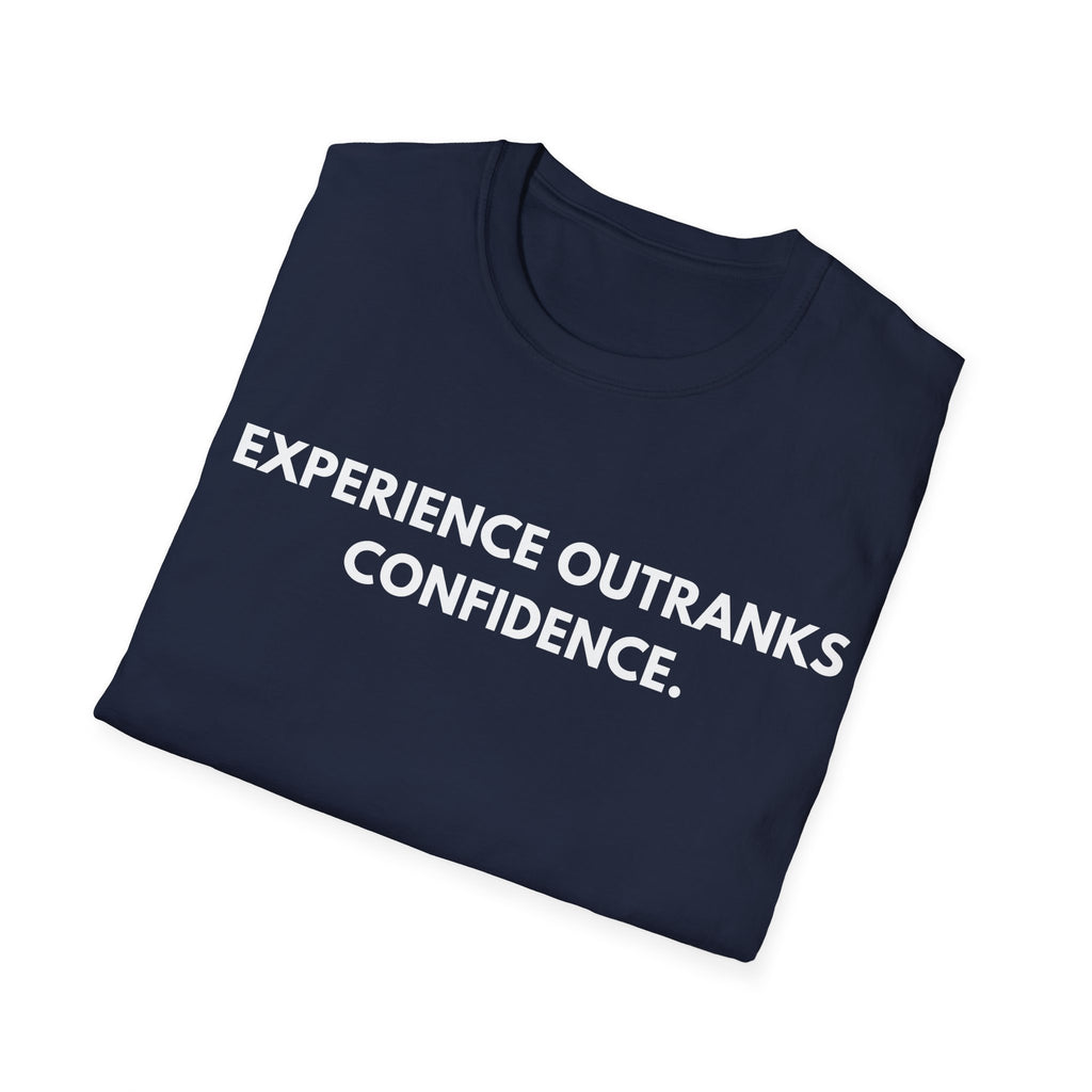 Experience Outranks Confidence. | Dry Wit Co. — Lightweight