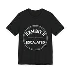 Exhibit E: Escalated | Exhibit Series