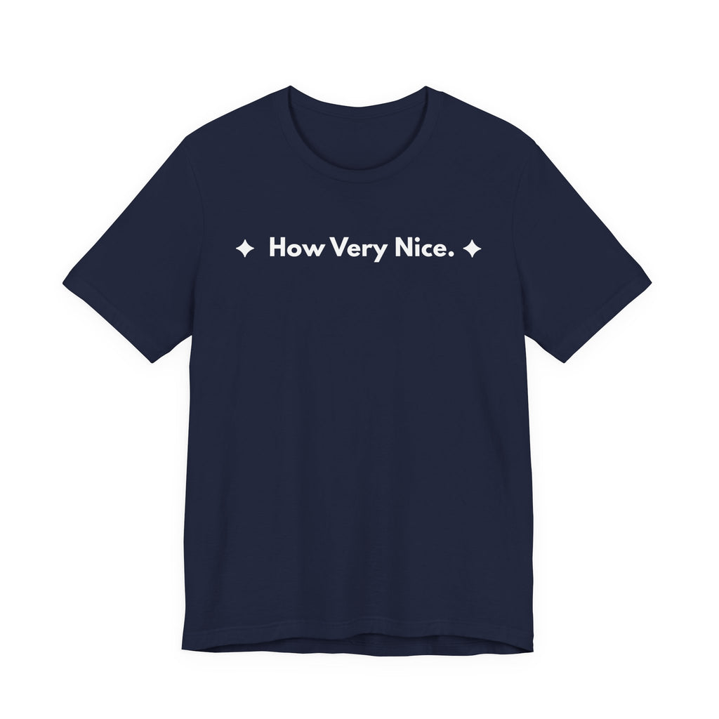 How Very Nice. | Off The Cuff