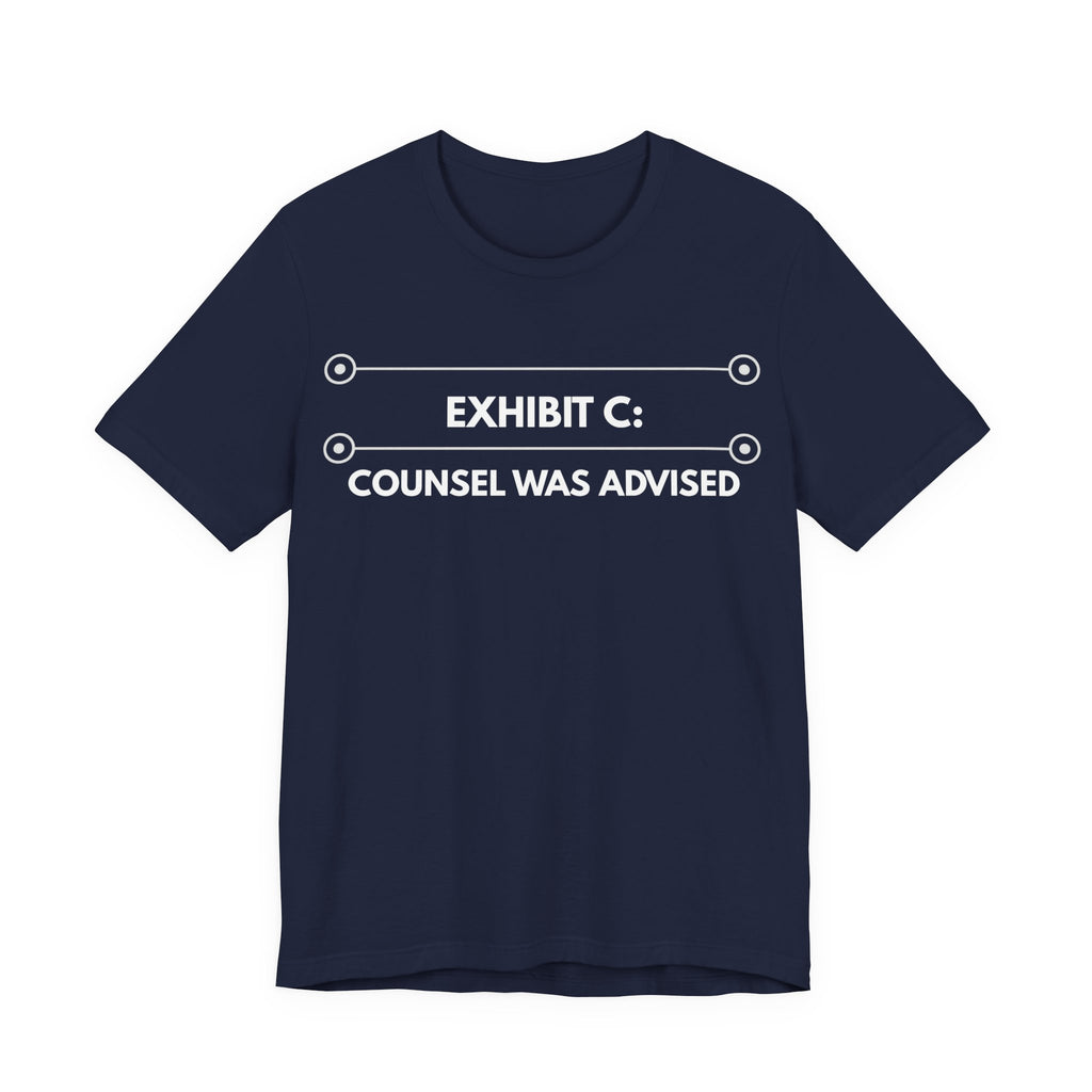 Counsel Was Advised | Exhibit Line Series