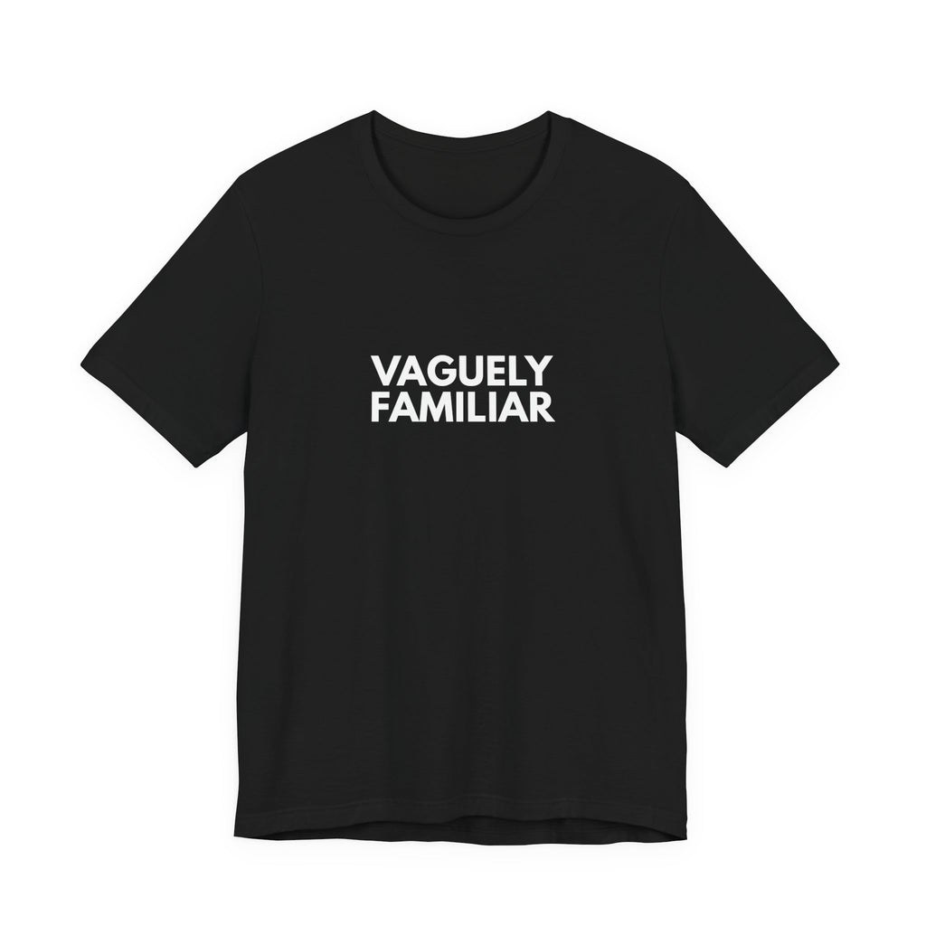 Vaguely Familiar | Dry Wit Co. Collection