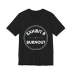 Exhibit B: Burnout | Exhibit Series