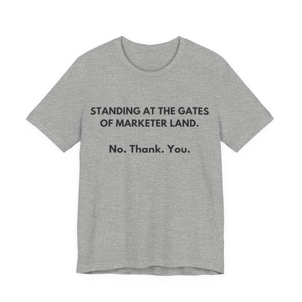 Standing at the Gates of Marketer Land. | IYKYK