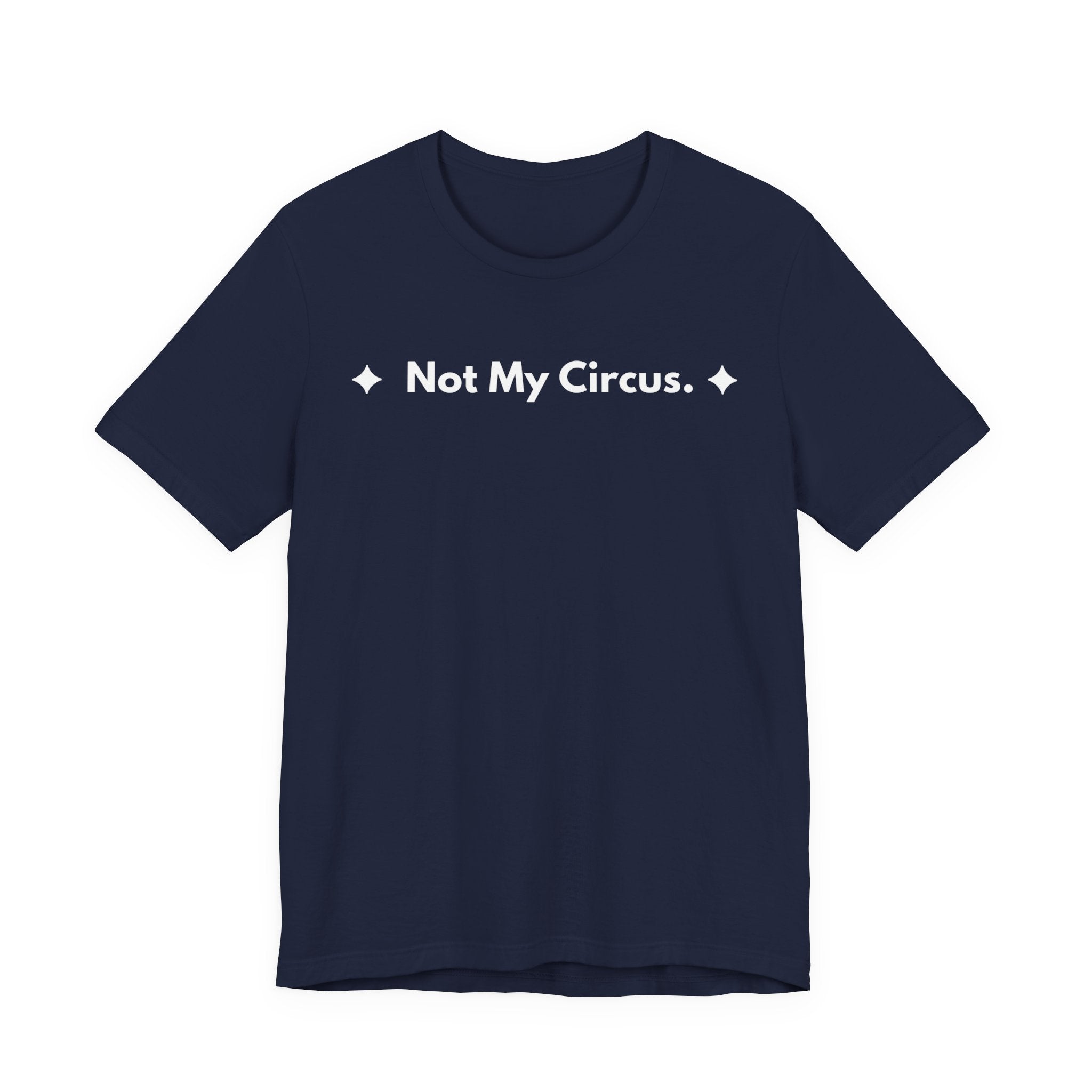 Not My Circus. | Off The Cuff