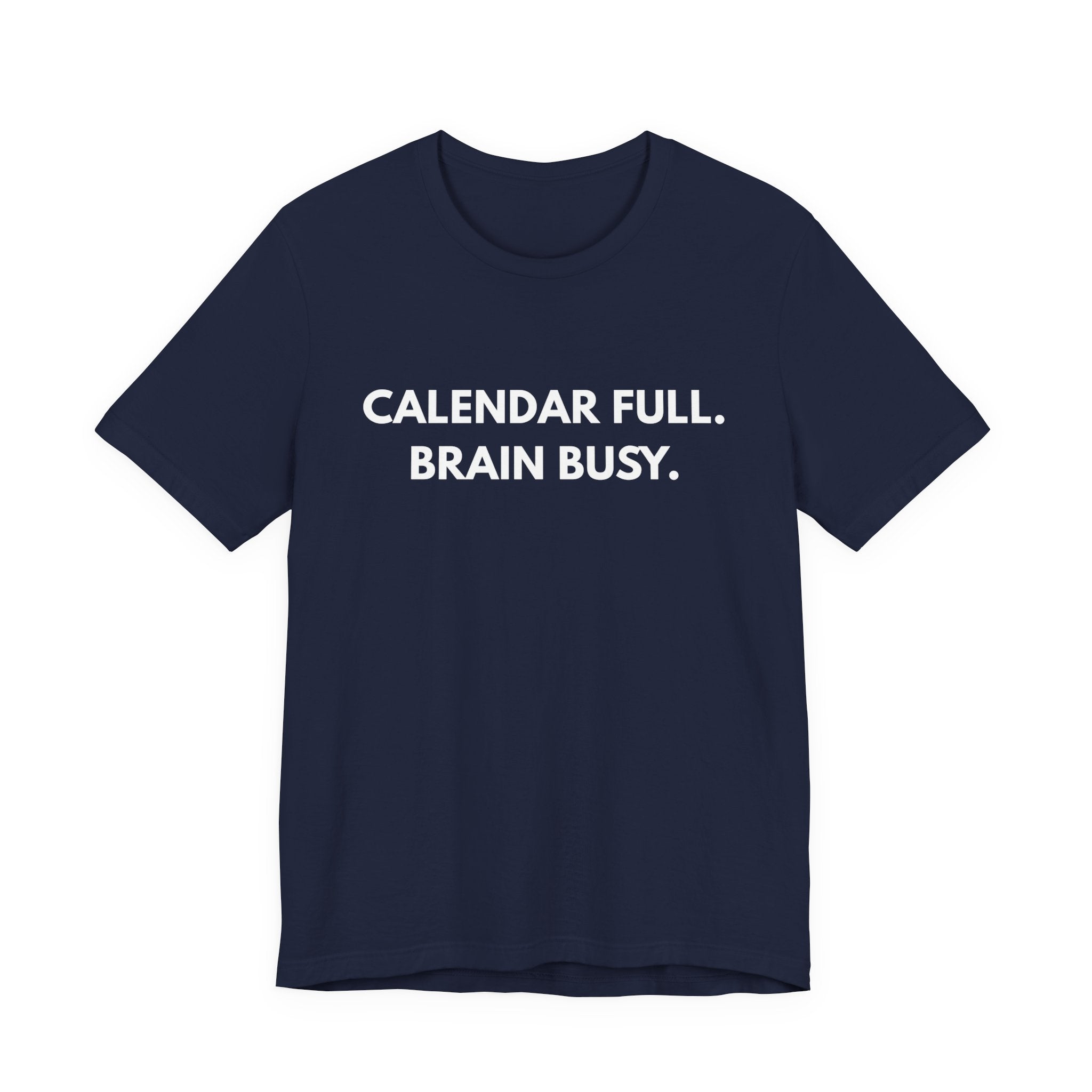 Calendar Full.  Brain Busy. | Dry Wit Co.