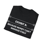 Because Money Can't Manage Itself | Exhibit Line Series — Lightweight