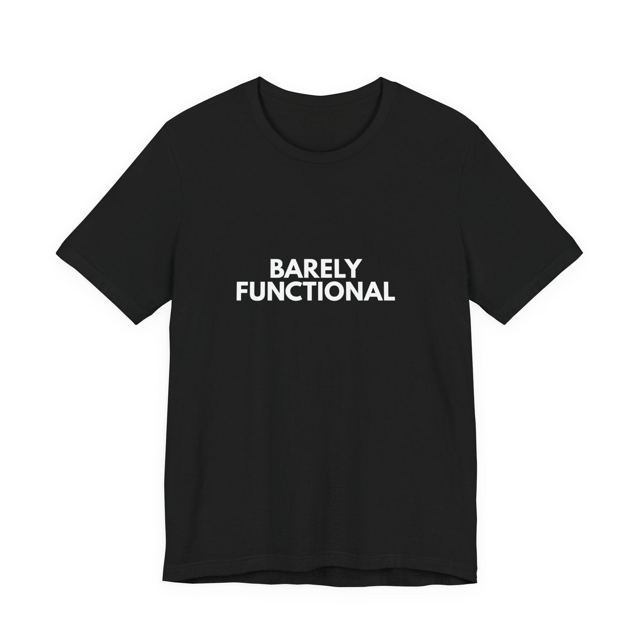 Barely Functional | Dry Wit Co. Collection