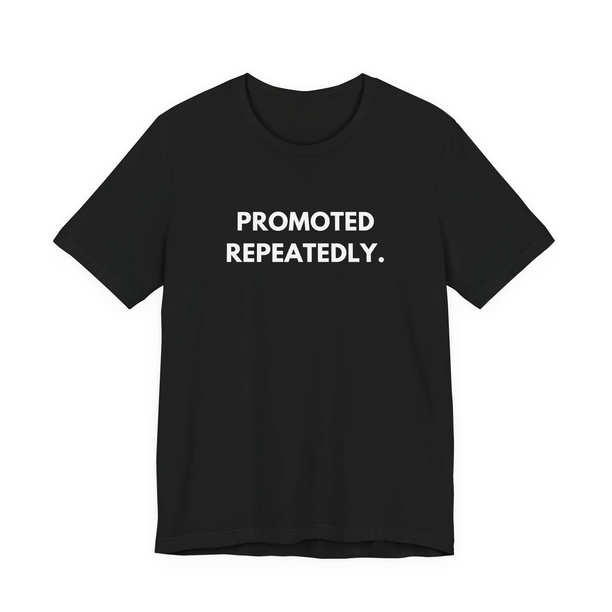 Promoted Repeatedly. | Dry Wit Co.