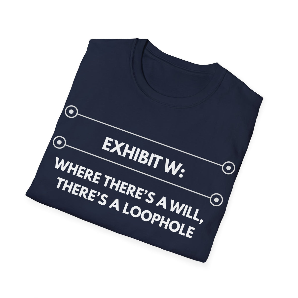 Where There's A Will... | Exhibit Line Series — Lightweight