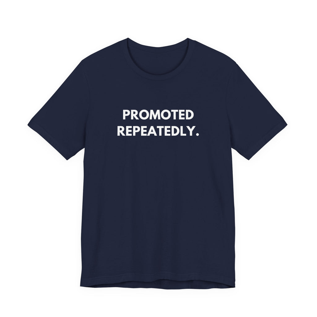 Promoted Repeatedly. | Dry Wit Co.
