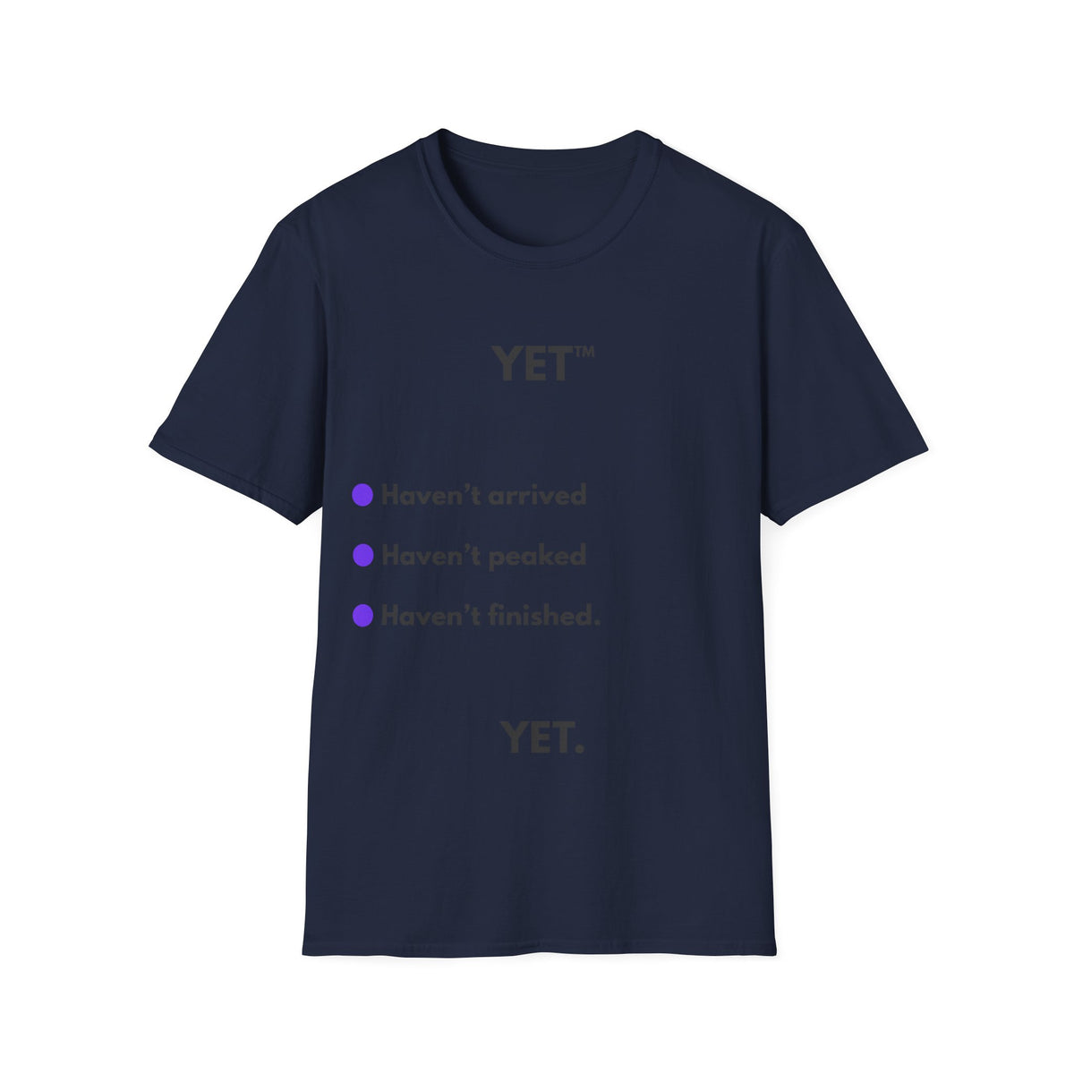 YET.™ Haven't Arrived | Coulda. — Lightweight