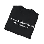 Not A Subject For The Hear & Now. | Off The Cuff — Lightweight