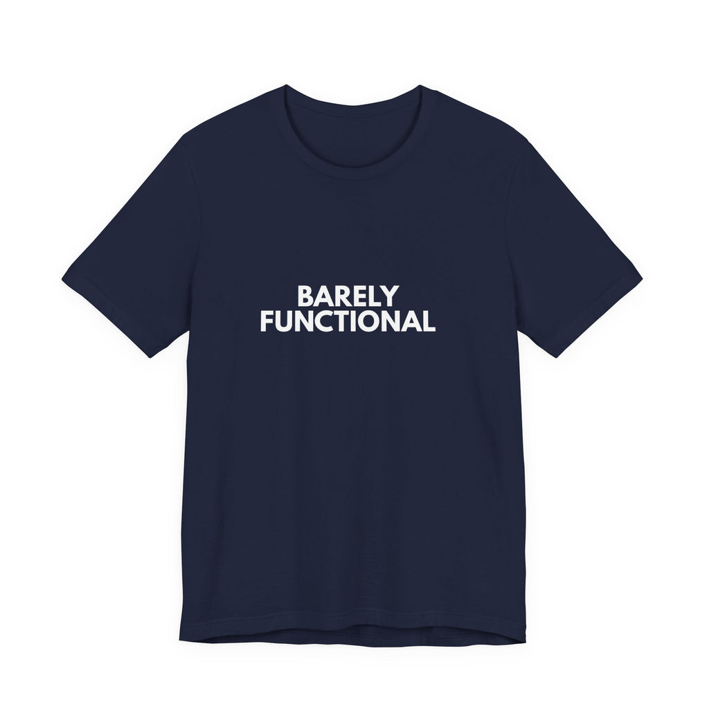 Barely Functional | Dry Wit Co. Collection