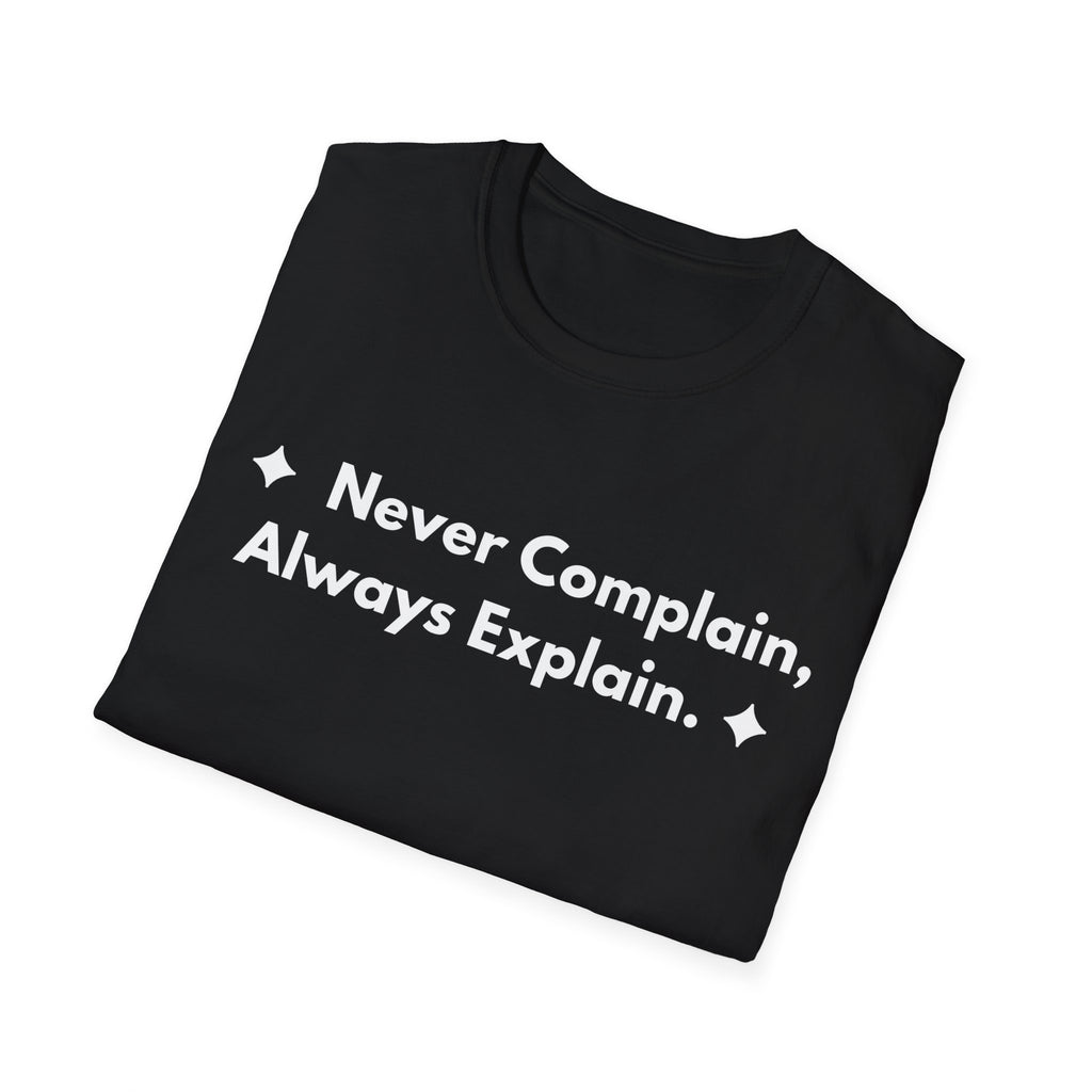 Never Complain, Always Explain. | Off The Cuff — Lightweight