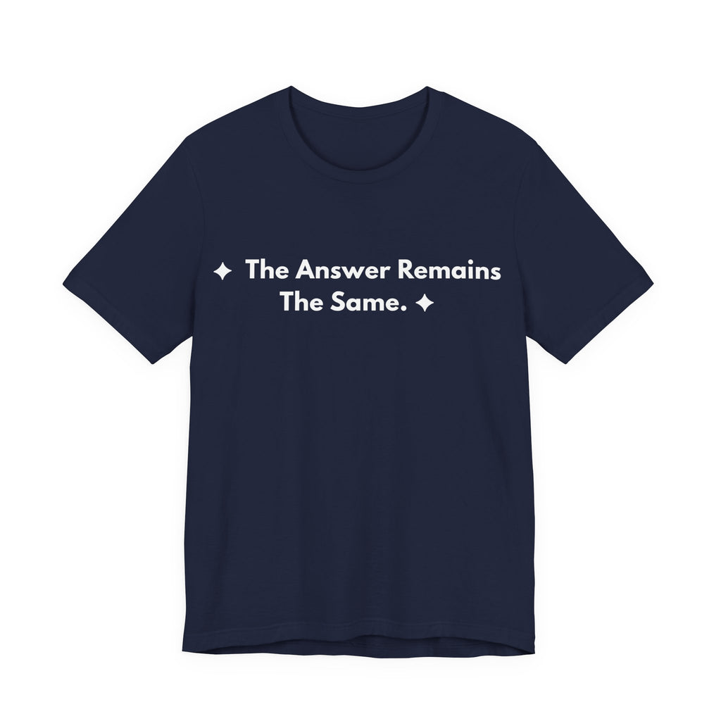 The Answer Remains The Same. | Off The Cuff