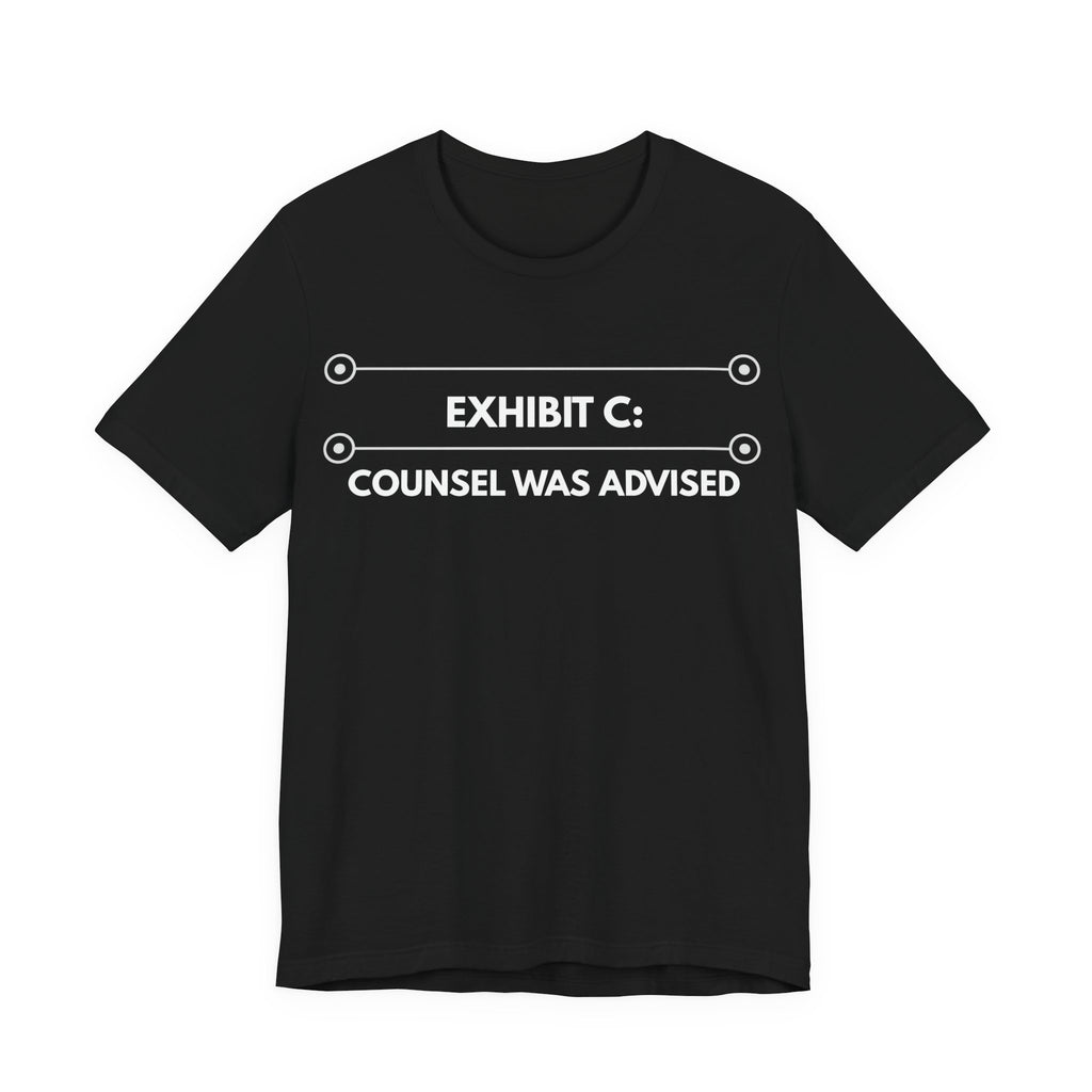 Counsel Was Advised | Exhibit Line Series