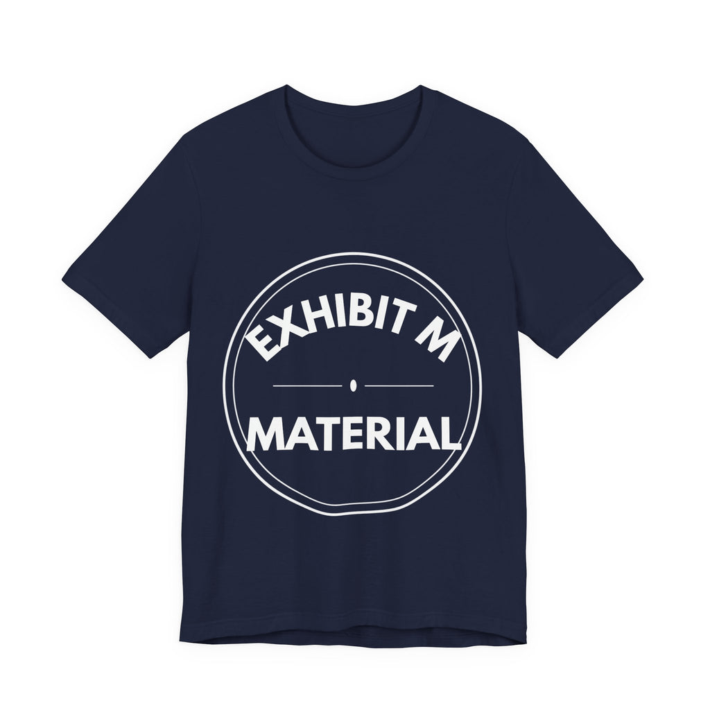Exhibit M: Material | Exhibit Series