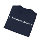 You Never Know. | Off The Cuff — Lightweight