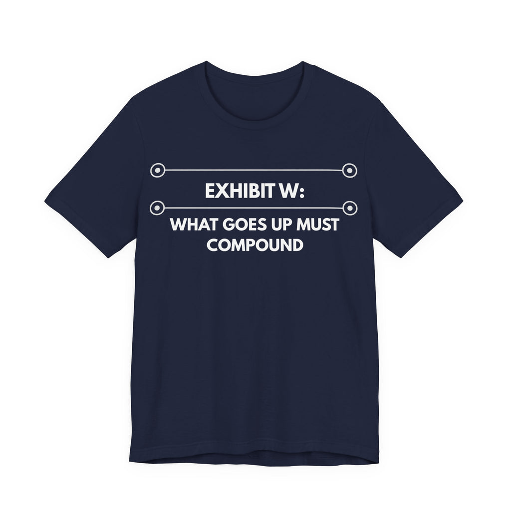 What Goes Up Must Compound | Exhibit Line Series
