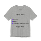 Them & Us™  | IYKYK