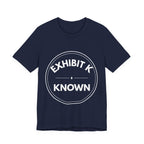 Exhibit K: Known | Exhibit Series