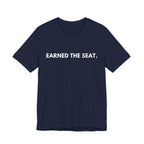 Earned The Seat. | Dry Wit Co.