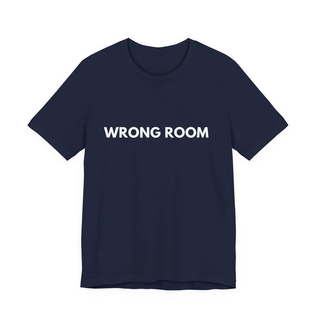 Wrong Room | Dry Wit Co. Collection