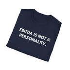 EBITDA Is Not A Personality. | Dry Wit Co. — Lightweight
